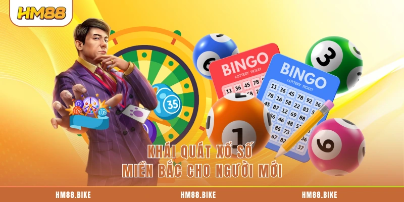 Khái quát xổ số miền Bắc cho người mới